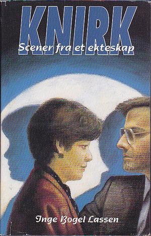 Knirk - scener fra et ekteskap