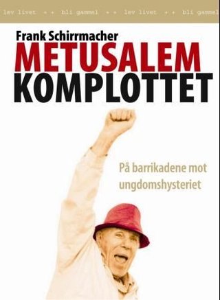 Metusalem-komplottet - på barrikadene mot ungdomshysteriet