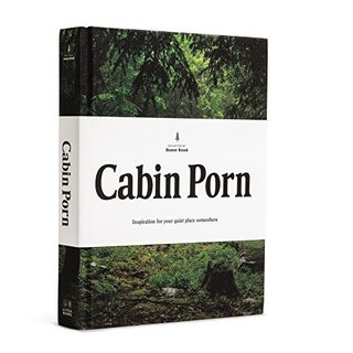 "Cabin Porn Inspiration for Your Quiet Place Somewhere" av Zach Klein