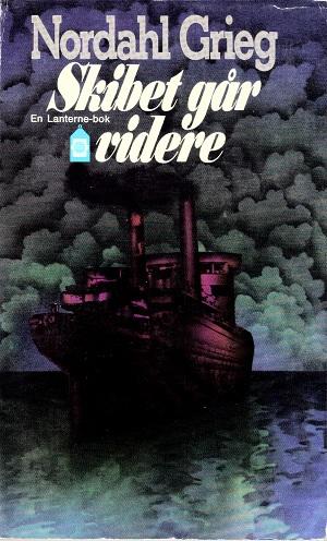"Skipet går videre" av Nordahl Grieg
