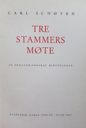 "Tre stammers møte av Skouluk-Andaras beretninger" av Carl Schøyen