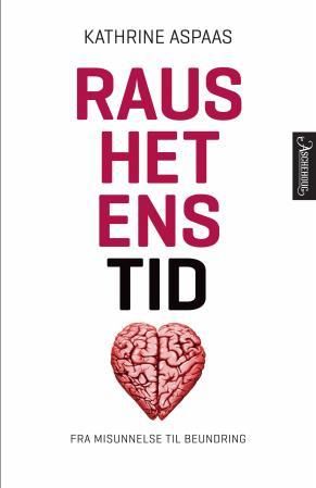 Raushetens tid - fra misunnelse til beundring