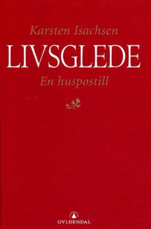 "Livsglede - en huspostill" av Karsten Isachsen
