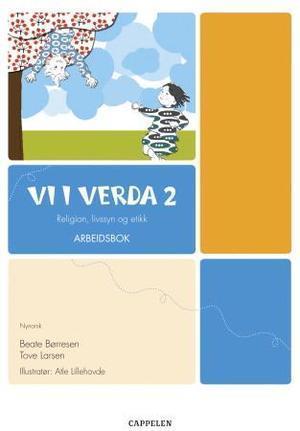 "Vi i verda 2 - arbeidsbok : religion, livssyn og etikk" av Beate Børresen