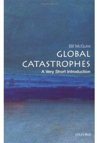 "Global Catastrophes A Very Short Introduction (Very Short Introductions)" av Bill McGuire