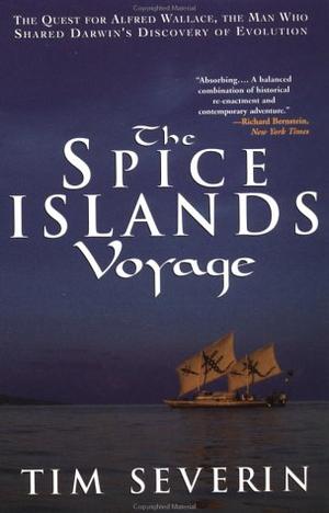 "The Spice Islands Voyage - The Quest for Alfred Wallace, The Man Who Shared Darwin's Discovery of Evolution" av Tim Severin