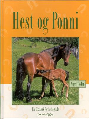 Hest og ponni - en faktabok for hesteglade
