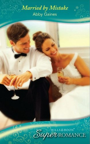 Married by Mistake (Super Romance)