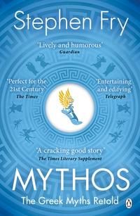 "Mythos - a retelling of the myths of ancient greece" av Stephen Fry