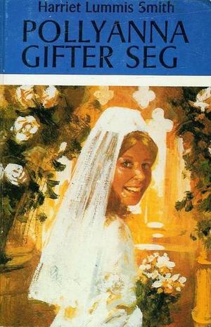 "Pollyanna gifter seg" av Harriet Lummis Smith