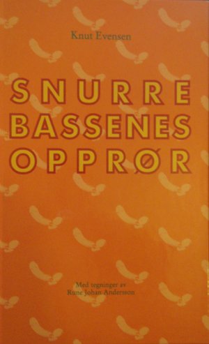 "Snurrebassenes opprør" av Knut Evensen