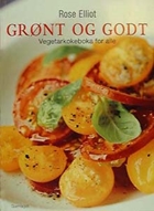 Grønt og godt - vegetarkokeboka for alle