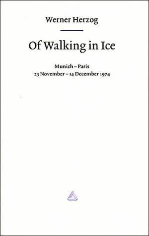 "Of Walking in Ice" av Werner Herzog