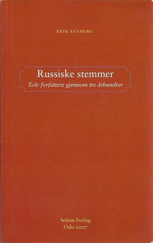 "Russiske stemmer tolv forfattere gjennom tre århundrer" av Erik Egeberg