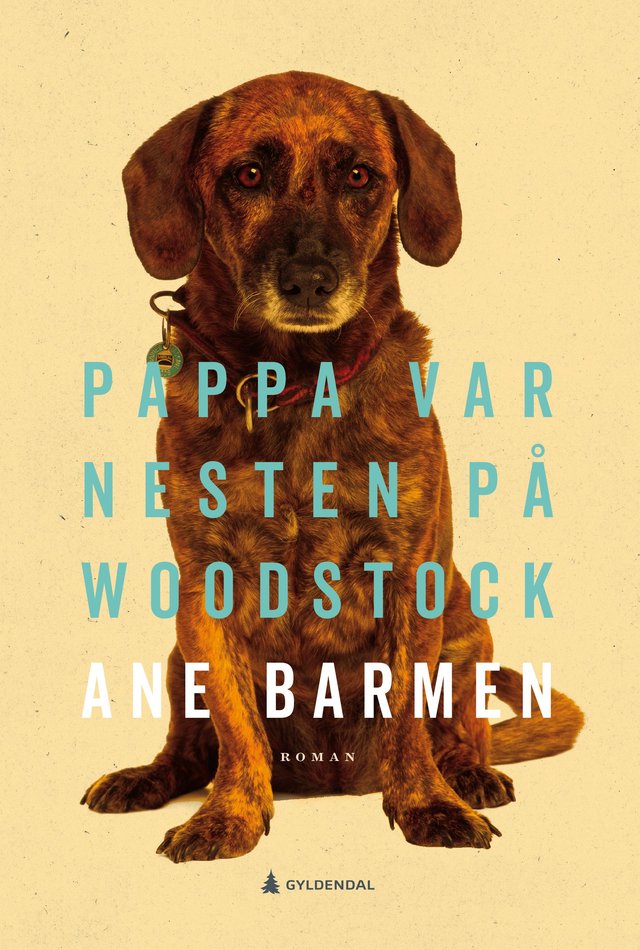 "Pappa var nesten på Woodstock - roman" av Ane Barmen