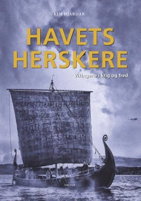 "Havets herskere vikingene i krig og fred" av Kim Hjardar