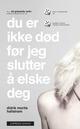 "Du er ikke død før jeg slutter å elske deg" av Didrik Morits Hallstrøm