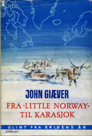 Fra Little Norway til Karasjok - glimt fra krigens år