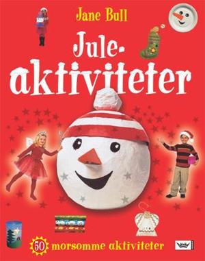 "Juleaktiviteter - 50 morsomme aktiviteter" av Ben Hubbard