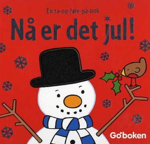 "Nå er det jul! - en ta-og-føle-på-bok" av Fiona Watt