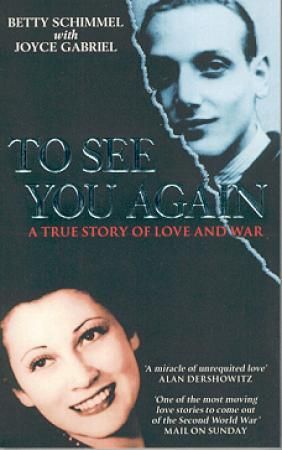 To see you again - a true story of love in a time of war