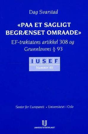 "Paa et sagligt begrænset omraade - EF-traktatens artikkel 308 og grunnlovens § 93" av Dag Svarstad