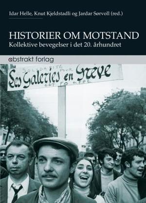 Historier om motstand - kollektive bevegelser i det 20. århundret