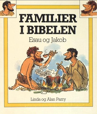 Familier i Bibelen - Esau og Jakob