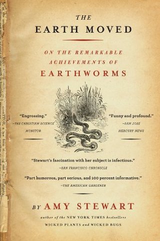 The Earth Moved - On the Remarkable Achievements of Earthworms