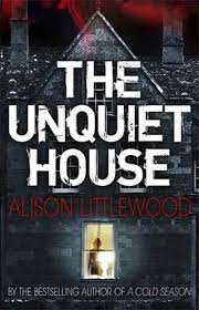 "The Unquiet House" av Alison Littlewood