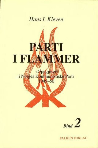 Parti i flammer. Bd. 2 - dokumentasjon og betraktninger omkring "oppgjøret" i Norges Kommunistiske Parti 1949-50
