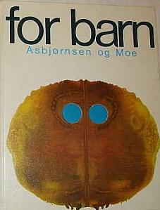 For barn - asbjørnsen og Moe. Eventyr i utvalg