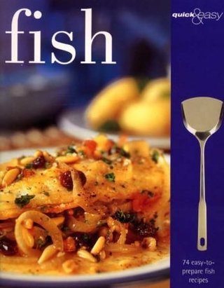 Fish - 74 easy-to-prepare fish recipes