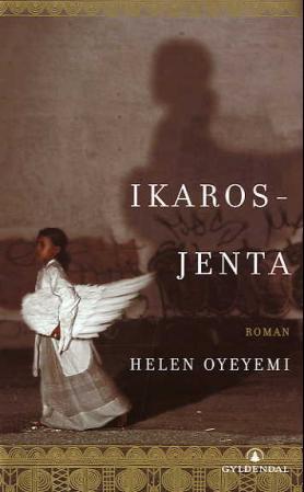"Ikaros-jenta" av Helen Oyeyemi