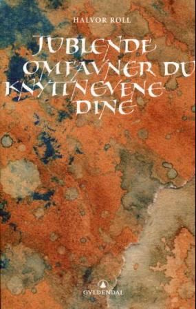 Jublende omfavner du knyttnevene dine - dikt