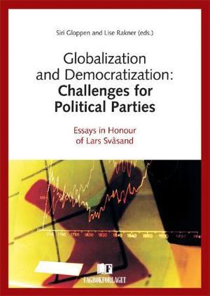 "Globalization and democratization - challenges for political parties : essays in honour of Lars Svåsand" av Siri Gloppen