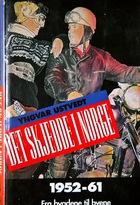 Det skjedde i Norge. Bd. 2 - velstand - og nye farer : 1952-61