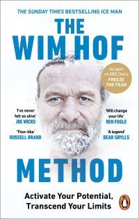 "The Wim Hof method activate your potential, transcend your limits" av Wim Hof