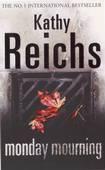"Monday Mourning" av Kathy Reichs