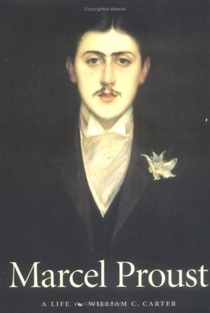 Marcel Proust - A Life (Henry McBride series in modernism & modernity)
