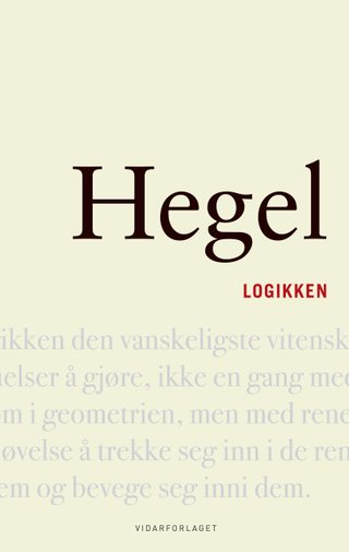 "Logikken - encyklopedi over de filosofiske vitenskapene del I" av Georg Wilhelm Friedrich Hegel