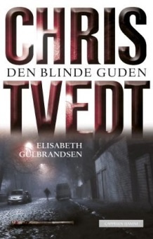 "Den blinde guden" av Chris Tvedt