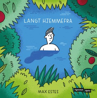 "Langt hjemmefra" av Max Estes