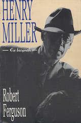 "Henry Miller en biografi" av Robert Ferguson