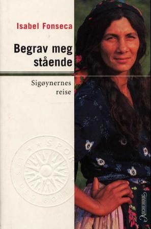 Begrav meg stående - sigøynernes reise
