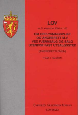 "Lov om opplysningsplikt og angrerett m.v. ved fjernsalg og salg utenfor fast utsalgssted (angrerettloven) av 21. desember 2000 nr. 105" av Norge