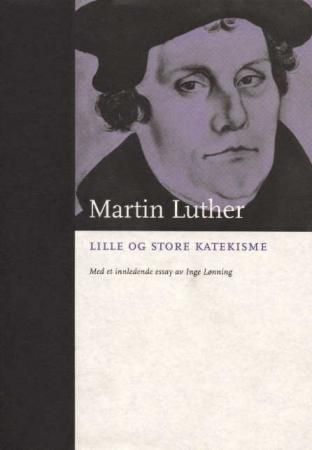 "Lille og store katekisme" av Martin Luther
