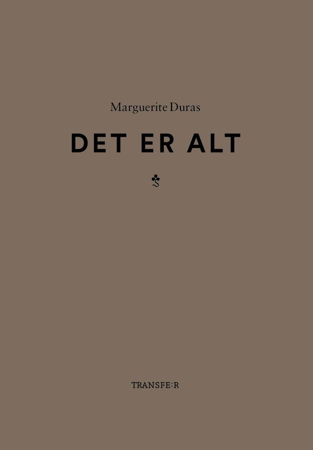 "Det er alt" av Marguerite Duras