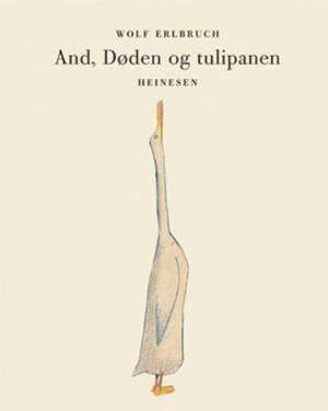 "And, døden og tulipanen" av Wolf Erlbruch