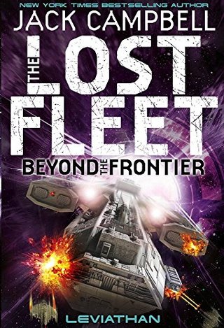 "The Lost Fleet Beyond the Frontier - Leviathan (Book 5) (Lost Fleet 5) by Jack Campbell (12-May-2015) Paperback"